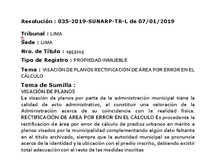 Resolución : 035 -2019 -SUNARP-TR-L de 07/01/2019 Tribunal : LIMA Sede : LIMA Nro.