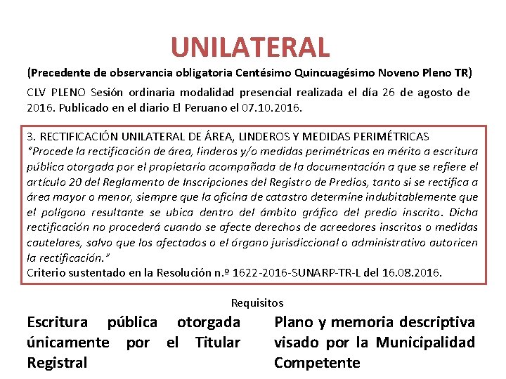 UNILATERAL (Precedente de observancia obligatoria Centésimo Quincuagésimo Noveno Pleno TR) CLV PLENO Sesión ordinaria