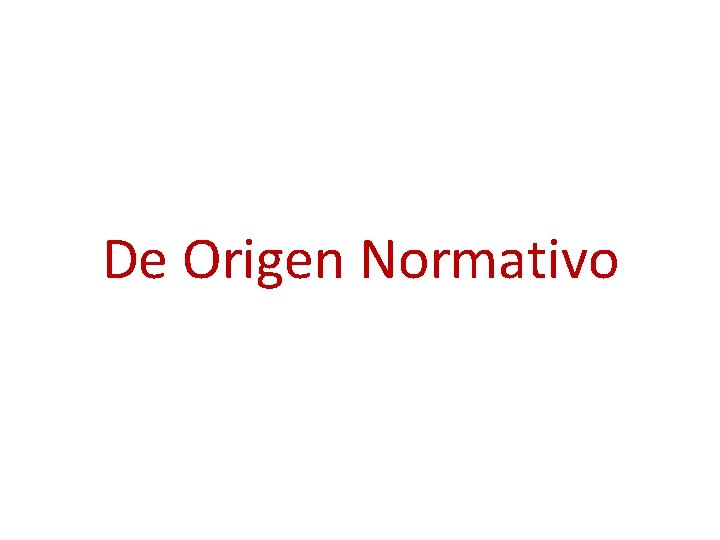 De Origen Normativo 