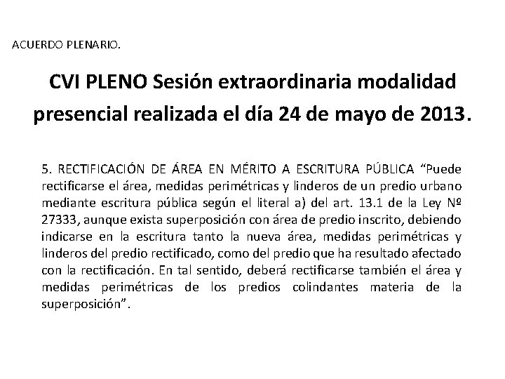 ACUERDO PLENARIO. CVI PLENO Sesión extraordinaria modalidad presencial realizada el día 24 de mayo