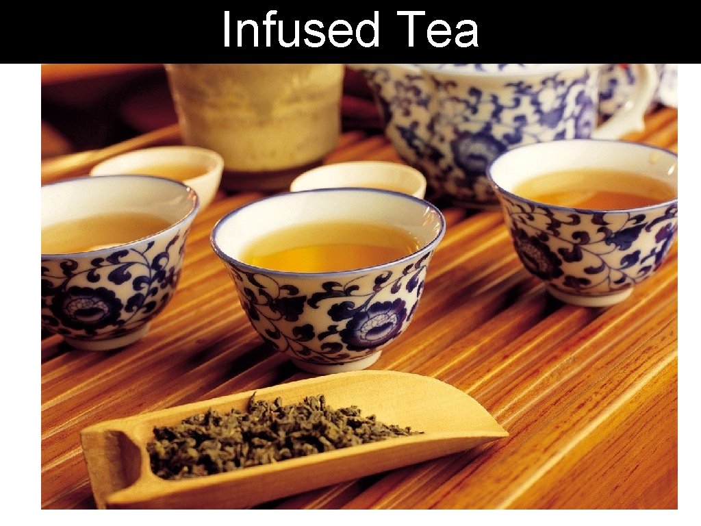 Infused Tea Infused Tea