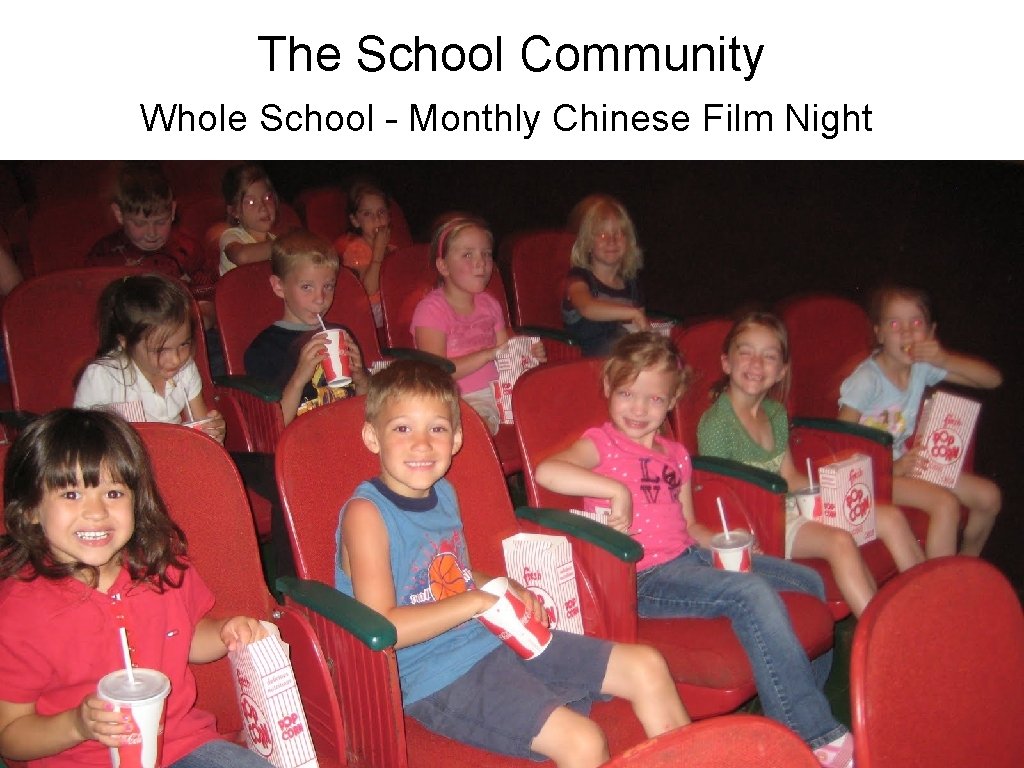 The School Community Whole School - Monthly Chinese Film Night The School Community Whole School - Monthly Chinese Film Night
