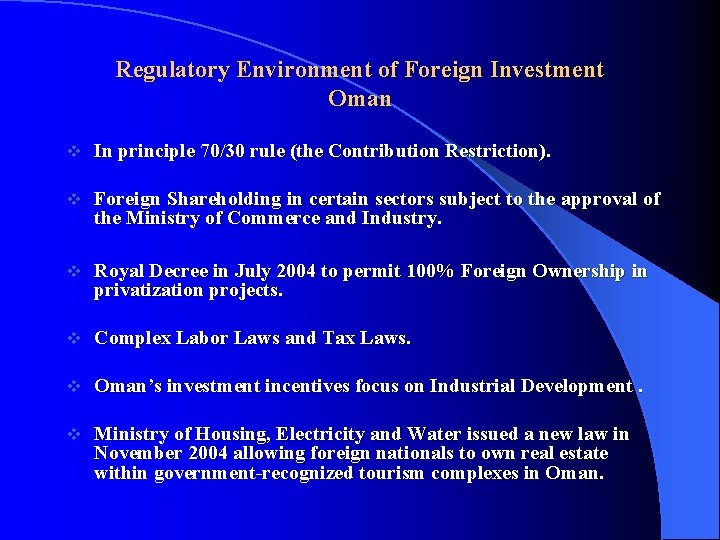 Regulatory Environment of Foreign Investment Oman v In principle 70/30 rule (the Contribution Restriction).