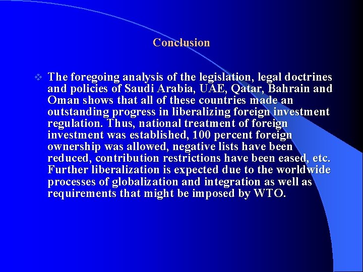 Conclusion v The foregoing analysis of the legislation, legal doctrines and policies of Saudi