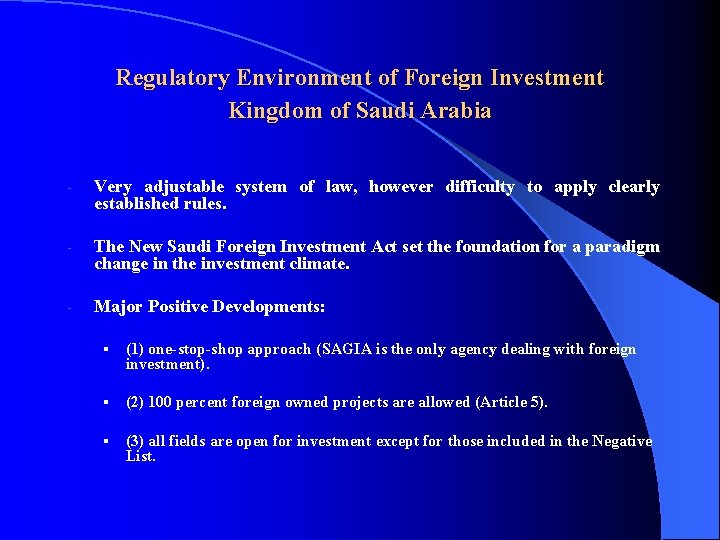 Regulatory Environment of Foreign Investment Kingdom of Saudi Arabia - Very adjustable system of