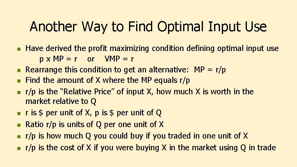 Another Way to Find Optimal Input Use n n n n Have derived the