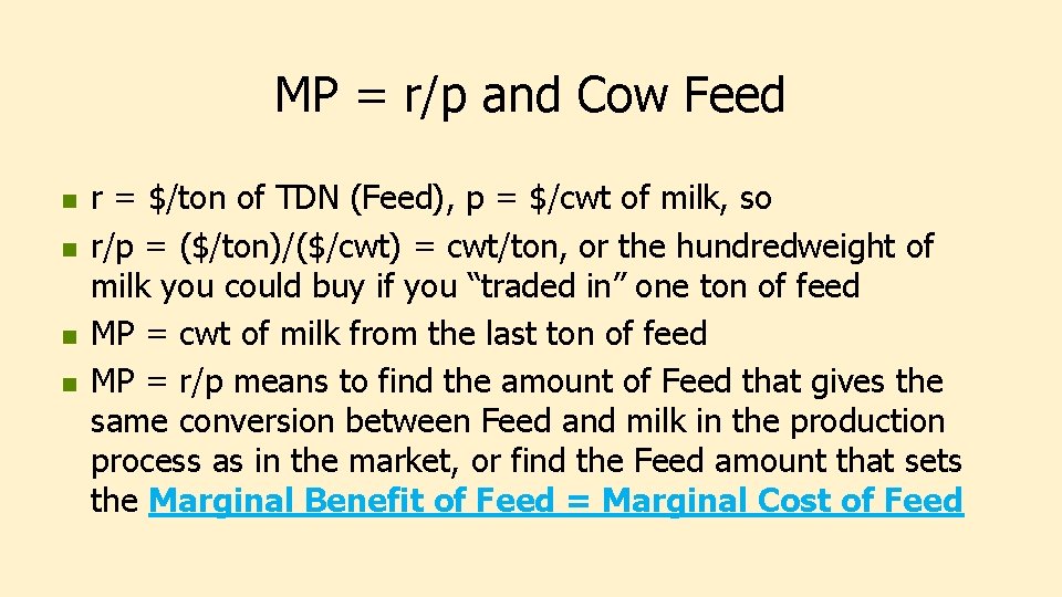 MP = r/p and Cow Feed n n r = $/ton of TDN (Feed),