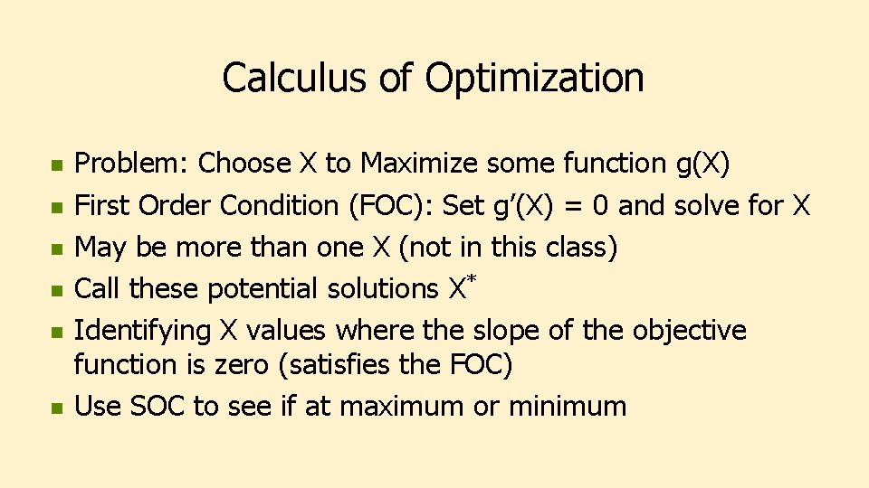 Calculus of Optimization n n n Problem: Choose X to Maximize some function g(X)