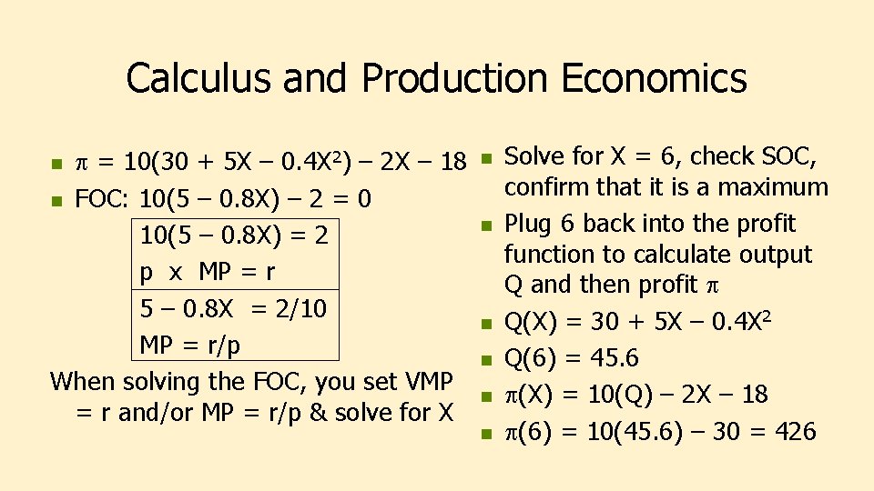 Calculus and Production Economics p = 10(30 + 5 X – 0. 4 X