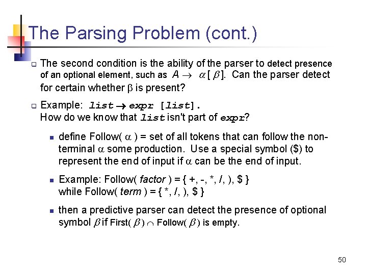 The Parsing Problem (cont. ) q q The secondition is the ability of the