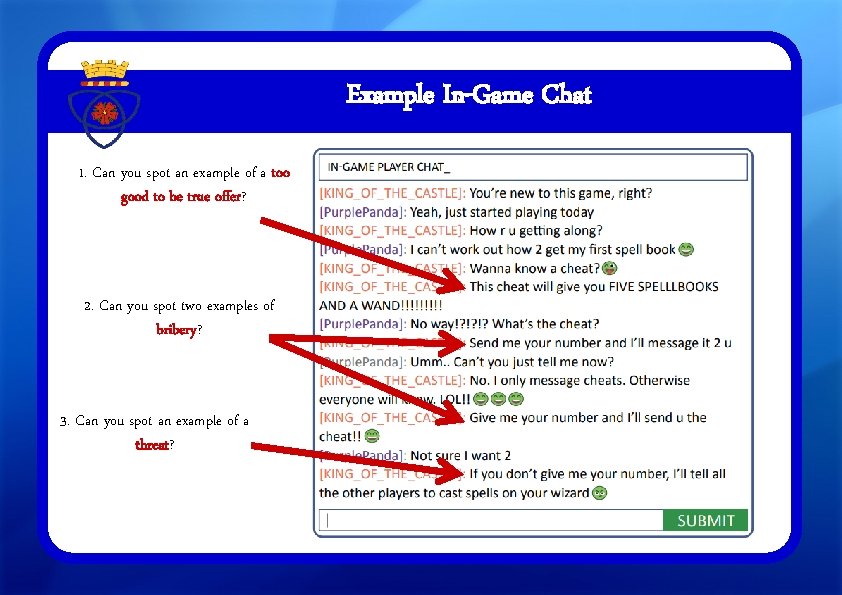 Example In-Game Chat 1. Can you spot an example of a too good to