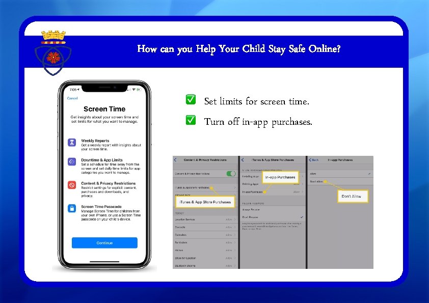 How can you Help Your Child Stay Safe Online? Set limits for screen time.