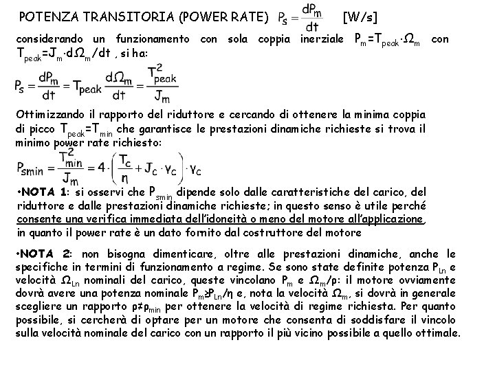 POTENZA TRANSITORIA (POWER RATE) [W/s] considerando un funzionamento con sola coppia inerziale Pm=Tpeak Ωm