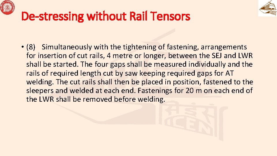 De-stressing without Rail Tensors • (8) Simultaneously with the tightening of fastening, arrangements for De-stressing without Rail Tensors • (8) Simultaneously with the tightening of fastening, arrangements for