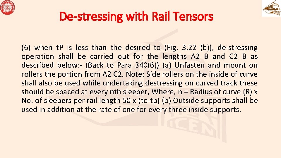 De-stressing with Rail Tensors (6) when t. P is less than the desired to De-stressing with Rail Tensors (6) when t. P is less than the desired to