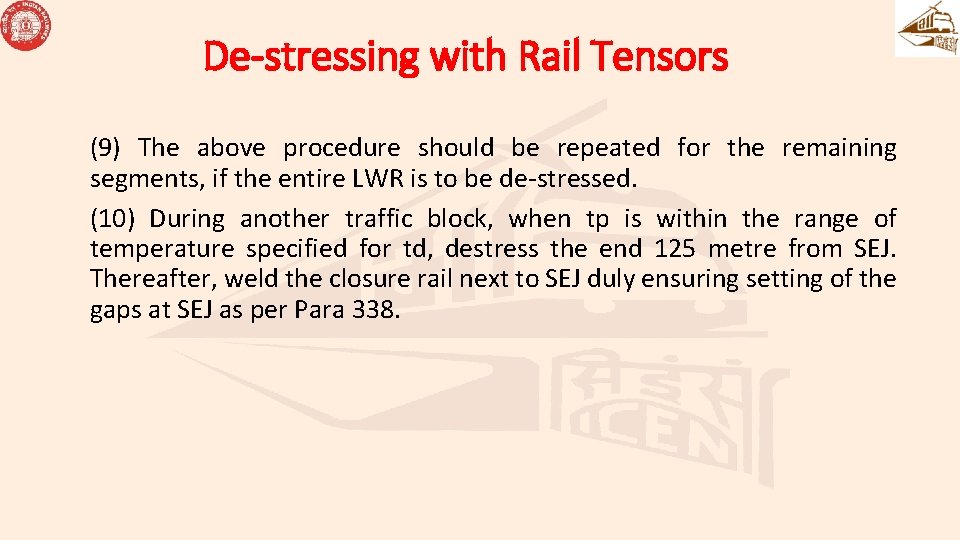 De-stressing with Rail Tensors (9) The above procedure should be repeated for the remaining De-stressing with Rail Tensors (9) The above procedure should be repeated for the remaining