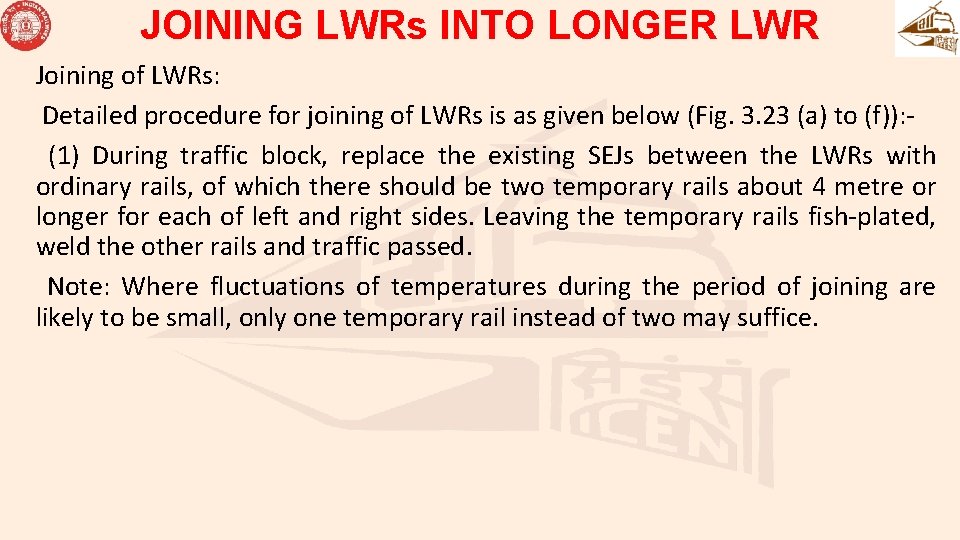 JOINING LWRs INTO LONGER LWR Joining of LWRs: Detailed procedure for joining of LWRs JOINING LWRs INTO LONGER LWR Joining of LWRs: Detailed procedure for joining of LWRs