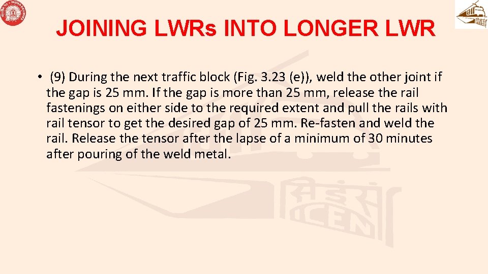 JOINING LWRs INTO LONGER LWR • (9) During the next traffic block (Fig. 3. JOINING LWRs INTO LONGER LWR • (9) During the next traffic block (Fig. 3.