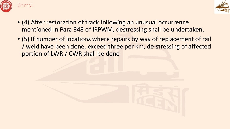 Contd. . • (4) After restoration of track following an unusual occurrence mentioned in Contd. . • (4) After restoration of track following an unusual occurrence mentioned in