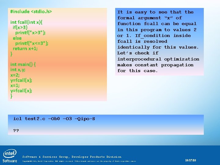 #include <stdio. h> int fcall(int x){ if(x>3) printf("x>3"); else printf("x<=3"); return x+1; } int