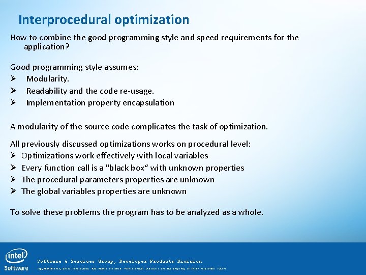 Interprocedural optimization How to combine the good programming style and speed requirements for the