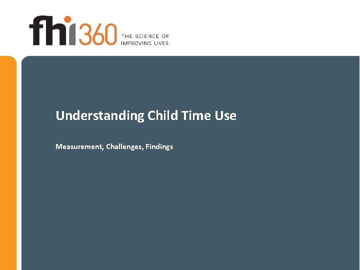 Understanding Child Time Use Measurement, Challenges, Findings 