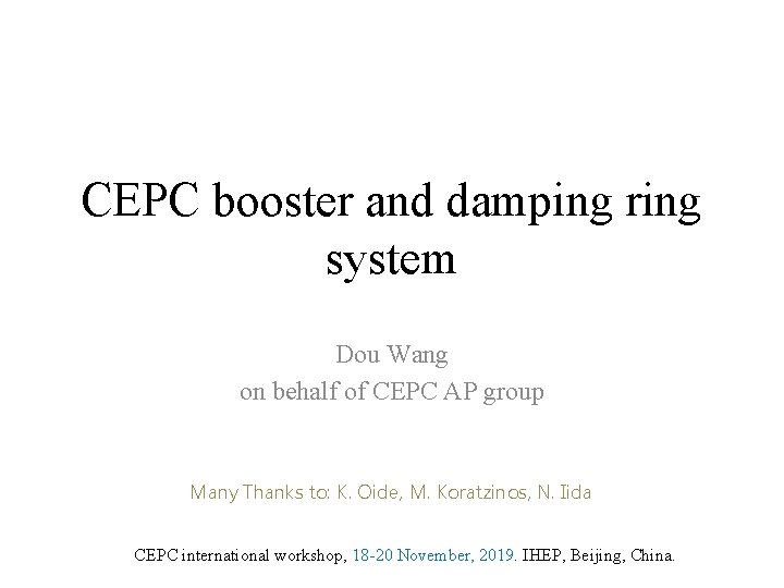 CEPC booster and damping ring system Dou Wang on behalf of CEPC AP group