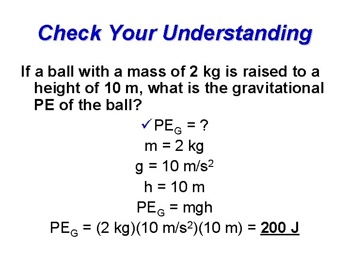 Check Your Understanding If a ball with a mass of 2 kg is raised Check Your Understanding If a ball with a mass of 2 kg is raised