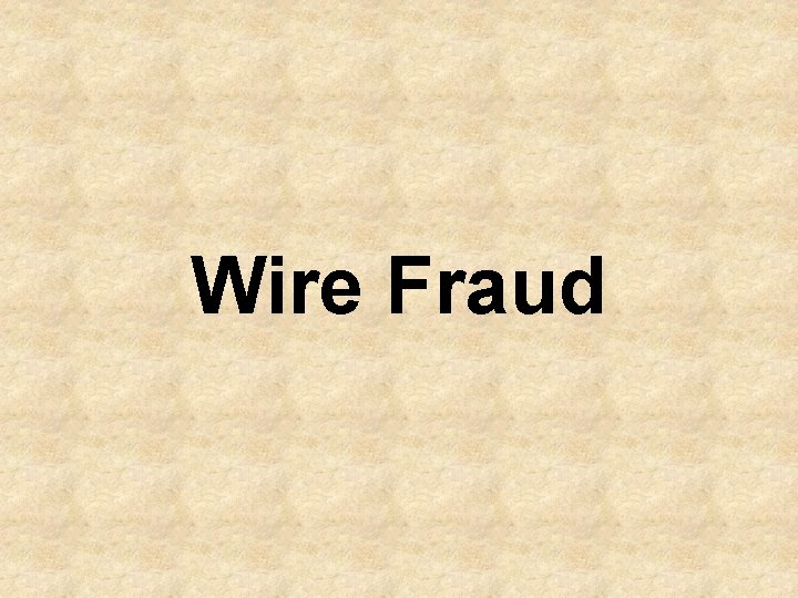 Wire Fraud 