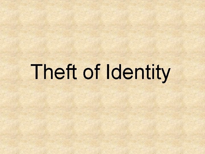 Theft of Identity 