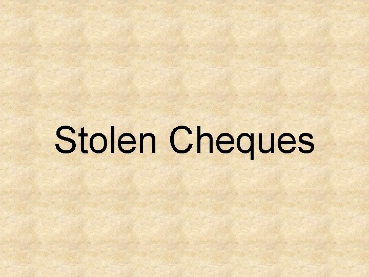 Stolen Cheques 