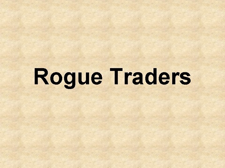 Rogue Traders 