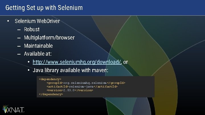 Getting Set up with Selenium • Selenium Web. Driver – Robust – Multiplatform/browser – Getting Set up with Selenium • Selenium Web. Driver – Robust – Multiplatform/browser –