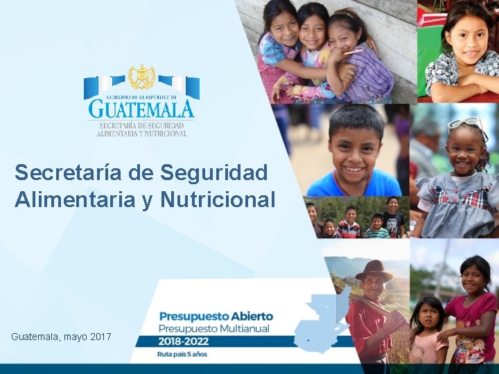 Secretaría de Seguridad Alimentaria y Nutricional Guatemala, mayo 2017 