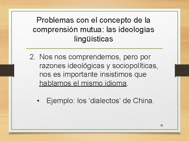 Problemas con el concepto de la comprensión mutua: las ideologías lingüísticas 2. Nos nos