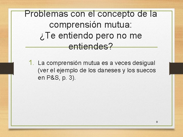 Problemas con el concepto de la comprensión mutua: ¿Te entiendo pero no me entiendes?