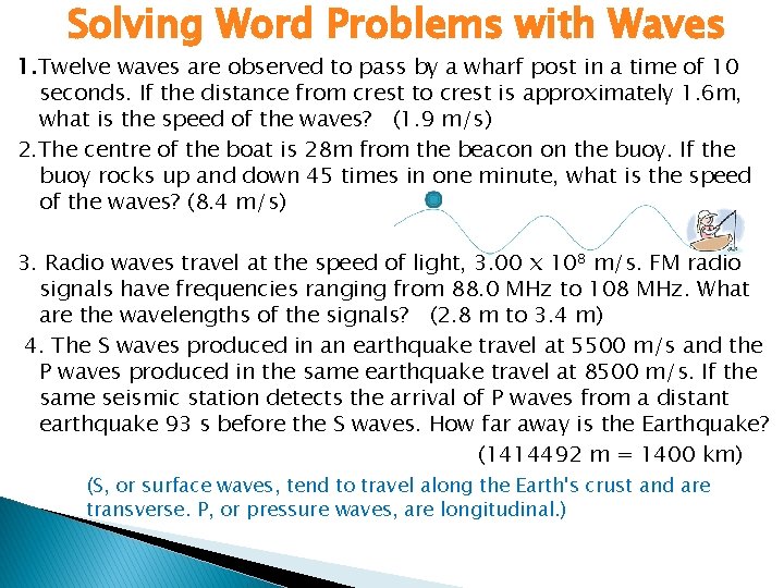 Solving Word Problems with Waves 1. Twelve waves are observed to pass by a