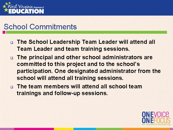  School Commitments q q q The School Leadership Team Leader will attend all