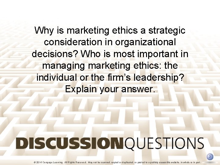 Why is marketing ethics a strategic consideration in organizational decisions? Who is most important