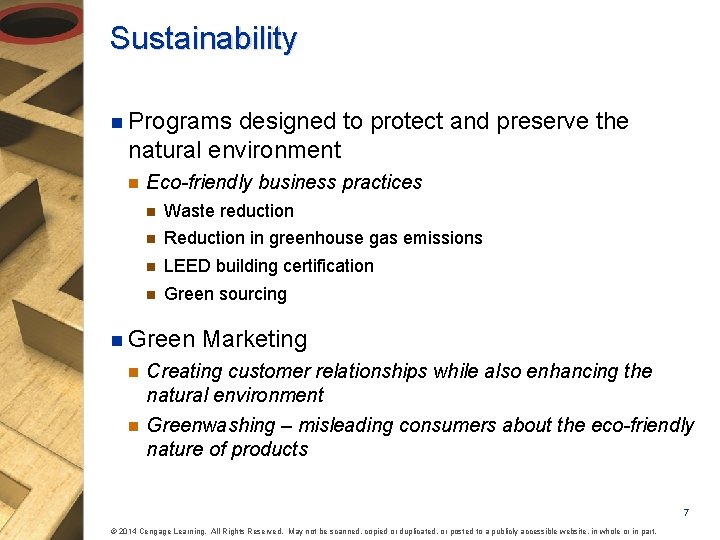 Sustainability n Programs designed to protect and preserve the natural environment n Eco-friendly business