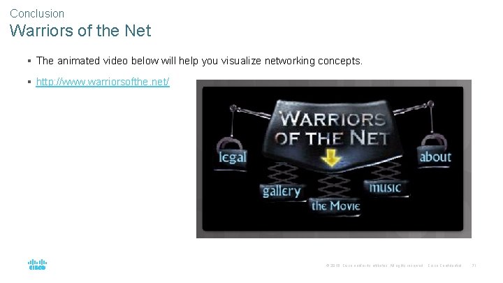 Conclusion Warriors of the Net § The animated video below will help you visualize