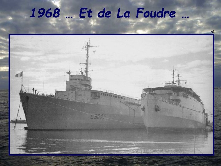 1968 … Et de La Foudre … 