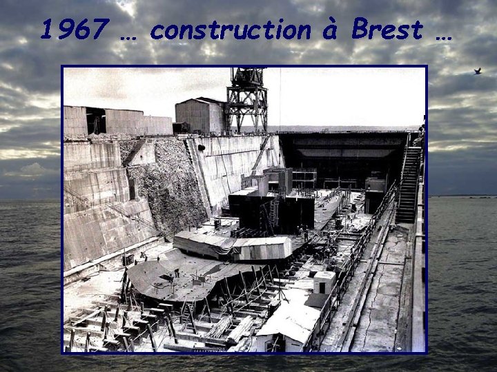 1967 … construction à Brest … 