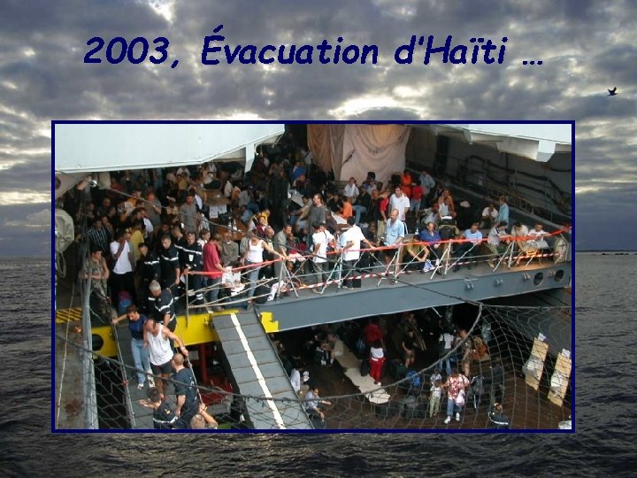 2003, Évacuation d’Haïti … 