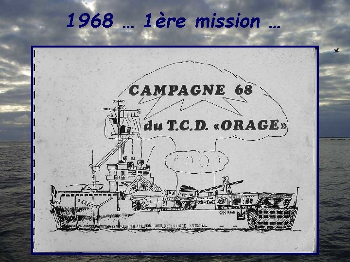 1968 … 1ère mission … 