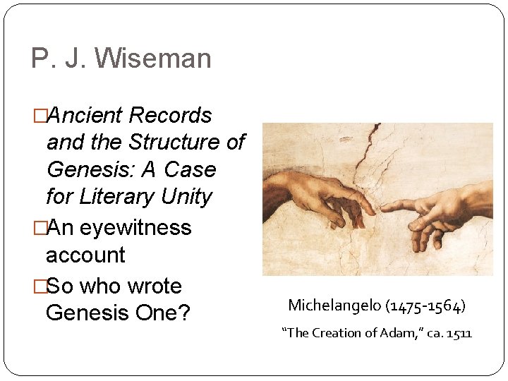 P. J. Wiseman �Ancient Records and the Structure of Genesis: A Case for Literary