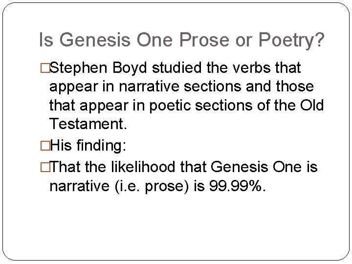 Is Genesis One Prose or Poetry? �Stephen Boyd studied the verbs that appear in