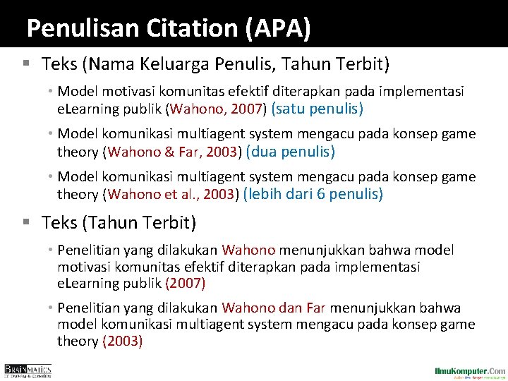 Penulisan Citation (APA) § Teks (Nama Keluarga Penulis, Tahun Terbit) • Model motivasi komunitas Penulisan Citation (APA) § Teks (Nama Keluarga Penulis, Tahun Terbit) • Model motivasi komunitas