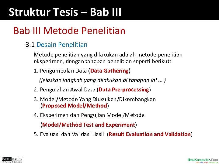 Struktur Tesis – Bab III Metode Penelitian 3. 1 Desain Penelitian Metode penelitian yang Struktur Tesis – Bab III Metode Penelitian 3. 1 Desain Penelitian Metode penelitian yang