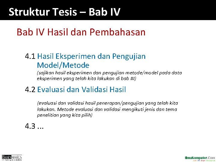Struktur Tesis – Bab IV Hasil dan Pembahasan 4. 1 Hasil Eksperimen dan Pengujian Struktur Tesis – Bab IV Hasil dan Pembahasan 4. 1 Hasil Eksperimen dan Pengujian
